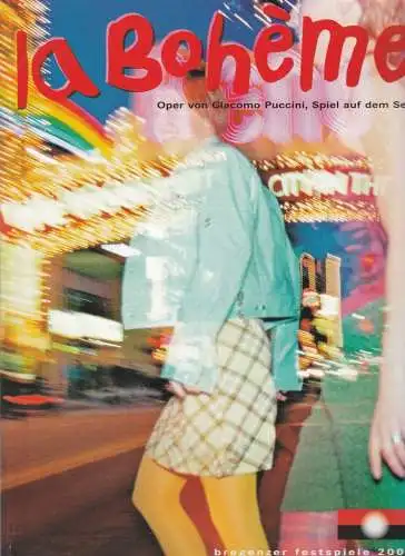 Bregenzer Festspiele, Alfred Wopmann, Ulrike Wilckens, Heidun Wölger: Programmheft Giacomo Puccini LA BOHEME Bregenzer Festspiele 2001. 