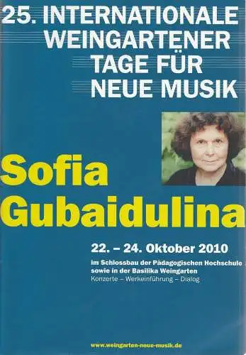 25. Internationale Weingartener Tage für neue Musik 2010, Daniel Schreiner: Programmheft SOFIA GUBAIDULINA Weingartener Tage 2010. 