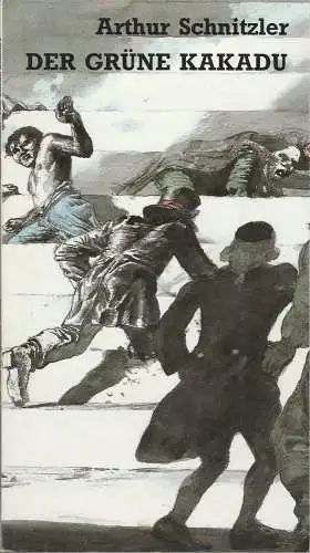 Bayerisches Staatsschauspiel, Günther Beelitz, Wilfried Hösl ( Probenfotos ), Oliver Reese: Programmheft A. Schnitzler DER GRÜNE KAKADU Bayerisches Staatsschauspiel 1989. 