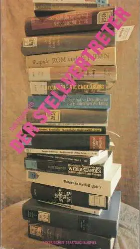 Bayerisches Staatsschauspiel, Günther Beelitz, Wilfried Hösl ( Probenfotos ), Wilhelm Lades: Programmheft R. Hochhuth DER STELLVERTRETER Bayer. Staatsschauspiel 1988. 