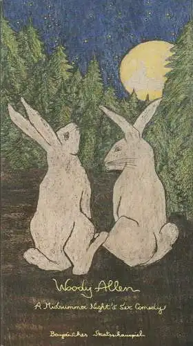 Bayerisches Staatsschauspiel, Günther Beelitz, Wilfried Hösl ( Probenfotos ), Gerd Jäger: Programmheft Urauf. W. Allen MIDSUMMER Night'S SEX COMEDY Bay. Staatsschsp. 1988. 