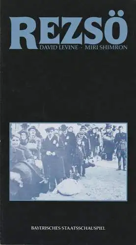 Bayerisches Staatsschauspiel, Günther Beelitz, Wilfried Hösl ( Probenfotos ), Wilhelm Lades: Programmheft Urauff. D. Levine/M.Shimron REZSÖ Bayerisches Staatsschauspiel 1987. 