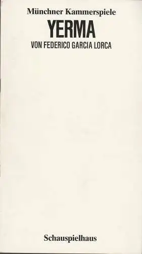 Münchner Kammerspiele, Dieter Dorn, Wolfgang Zimmermann: Programmheft Federico Garcia Lorca YERMA Münchner Kammerspiele 1984. 