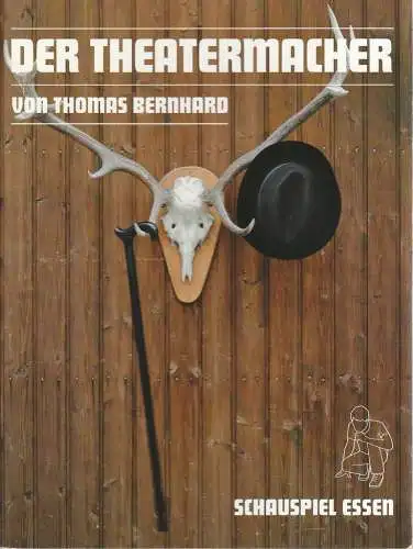 Theater und Philharmonie Essen, Schauspiel Essen, Otmar Herren, Anselm Weber, Gwendolyne Melchinger, Monika Martyn, Thilo Beu ( Probenfotos ): Programmheft Thomas Bernhard DER THEATERMACHER Premiere 9. April 2007 Grillo Theater. 