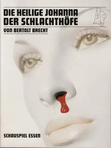 Theater und Philharmonie Essen, Schauspiel Essen, Otmar Herren, Anselm Weber, Sabine Reich, Carola Hölting ( Probenfotos ): Programmheft Brecht DIE HEILIGE JOHANNA DER SCHLACHTHÖFE Grillo Theater 2008. 