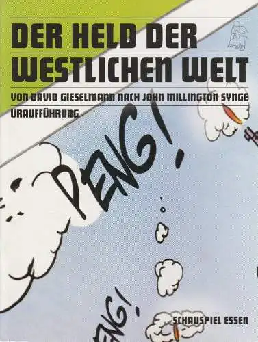 Theater und Philharmonie Essen, Schauspiel Essen, Berger Bergmann, Anselm Weber, Gwendolyne Melchinger, Niklas Füllner, Thomas Aurin ( Fotos ): Programmheft David Gieselmann DER HELD DER WESTLICHEN WELT Grillo Theater 2008. 