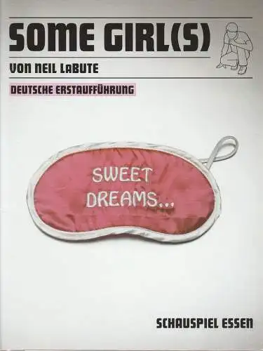 Theater und Philharmonie Essen, Schauspiel Essen, Anselm Weber, Gwendolyne Melchinger, Monika Martyn, Carola Hölting ( Fotos ): Programmheft Neil LaBute SOME GIRL(S) Grillo Theater 2006. 
