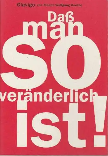 Theater und Philharmonie Essen, Schauspiel Essen, Jürgen Bosse, Susanne Abbrederis, Gudrun Bublitz ( Szenenfotos ): Programmheft Johann Wolfgang Goethe CLAVIGO Premiere 3. April 1998 Grillo Theater Spielzeit 1997 / 98. 