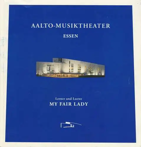 Theater & Philharmonie Essen, Otmar Herren, Stefan Soltesz, Ina Wragge: Programmheft Lerner / Loewe MY FAIR LADY Premiere 4. Oktober 1997 Aalto Musiktheater Spielzeit 1997 / 98. 