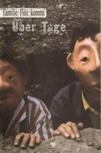 Hajo Schüler, Michael Vogel: Programmheft FAMILIE FLÖZ KOMMT ÜBER TAGE Zeche Zollverein ca. 1996. 
