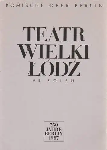 Künstler-Agentur der DDR, Wolfgang Lange, Jens Bauer, Reiner Zimmermann, Renate Schiller: Programmheft MEFISTOFELE TEATR WIELKI LODZ VR POLEN 750 Jahre Berlin 1987. 