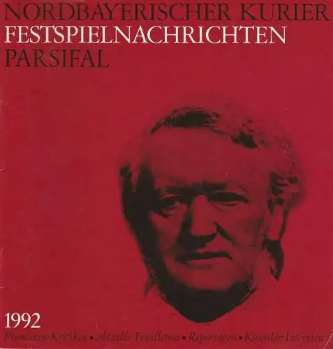 Nordbayerischer Kurier: FESTSPIELNACHRICHTEN PARSIFAL 1992 Bayreuther Festspiele. 