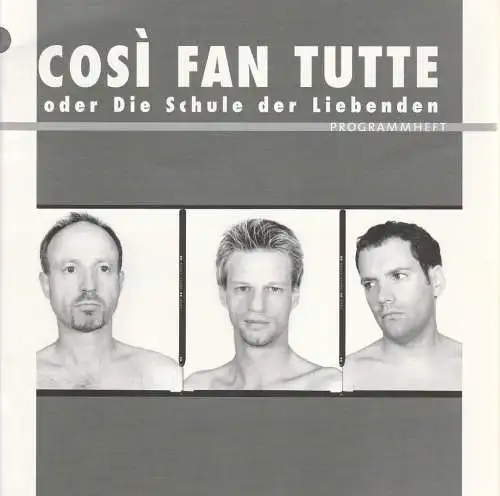 Neuköllner Oper, Andreas Altenhof, Benjamin Stein: Programmheft Wolfgang Amadeus Mozart COSI FAN TUTTE Wiederaufnahme 4. März 2004. 