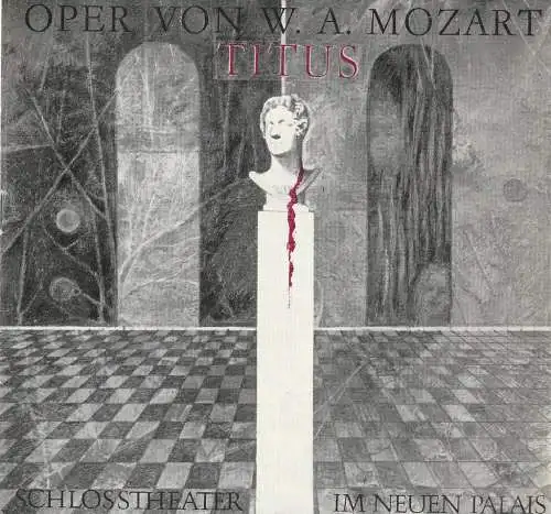 Hans-Otto-Theater Potsdam, gero Hammer, Hans Dieter Arnold, Harmut Genz, Jürgen Heidenreich ( Figurinen ): Programmheft Wolfgang Amadeus Mozart TITUS Hans-Otto-Theater Potsdam 1983. 