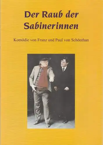 Stadttheater Neuwied, Marcel Krohn, Carsten Jost ( Fotos ): Programmheft von Schönthan DER RAUB DER SABINERINNEN Neuwied 2005. 