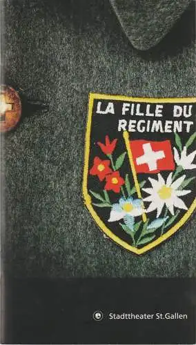 Stadttheater St. Gallen, Werner Signer, Laurent Wagner, Beate Breidenbach: Programmheft Gaetano Donizetti LA FILLE DU REGIMENT Stadttheater St. Gallen 2000. 