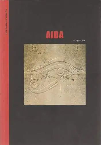 Opernhaus Zürich, Alexander Pereira, Stefan Rissi: Programmheft Giuseppe Verdi AIDA Opernhaus Zürich 2006. 