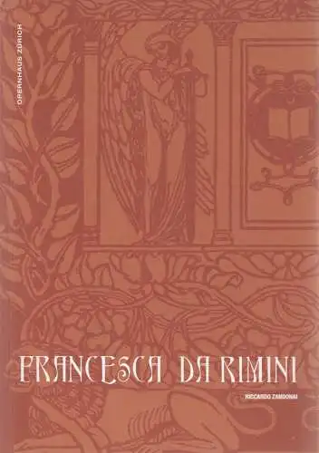 Opernhaus Zürich, Alexander Pereira, Michael Richard Köster: Programmheft Riccardo Zandonai FRANCESCA di RIMINI Opernhaus Zürich 2007. 