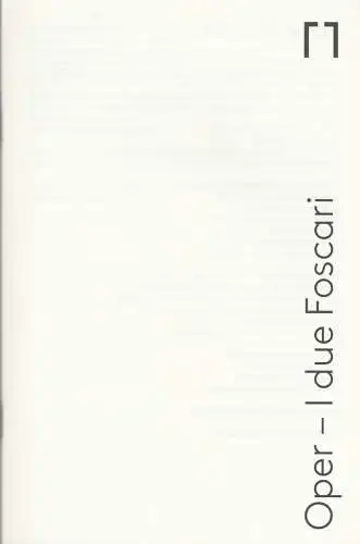 Genossenschaft Konzert und Theater St. Gallen, Werner Signer, Peter Heilker, Marion Ammicht: Programmheft Giuseppe Verdi I DUE FOSCARI Premiere 19. Juni 2015 Klosterhof St. Galler Festspiele 2015. 