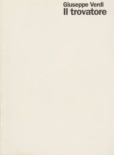 Staatsoper Stuttgart, Klaus Zehelein, Sergio Morabito, Wolf Dieter Gericke: Programmheft Giuseppe Verdi IL TROVATORE Premiere 8. Dezember 2001 Spielzeit 2001 / 2002 Heft 66. 