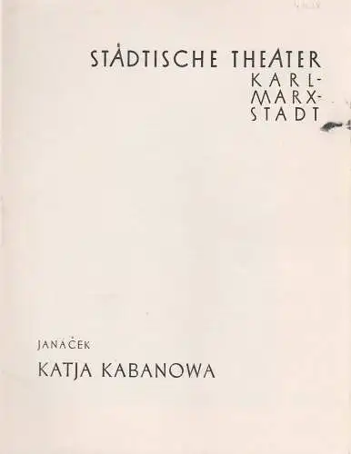 Städtische Theater Karl-Marx-Stadt, Paul Herbert Freyer, Wolf Ebermann, Gunther Witte: Programmheft Leos Janacek KATJA KABANOWA Erstaufführung am 13. Oktober 1957 Spielzeit 1957 / 1958. 