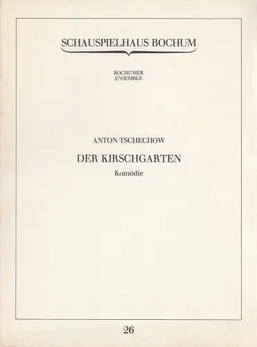 Schauspielhaus Bochum, Bochumer Ensemble: Programmheft Anton Tschechow DER KIRSCHGARTEN Schauspielhaus Bochum 1981. 