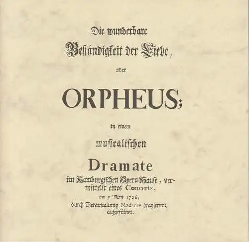 18. Festwochen der Alten Musik Innsbruck 1994: Die wunderbare Beständigkeit der Liebe oder ORPHEUS Premiere 14. August 1994 Tiroler Landestheater. 