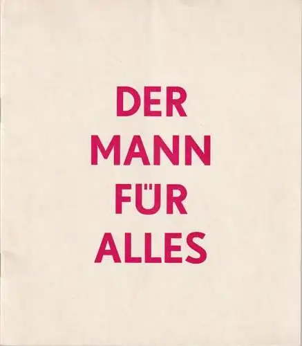 Theater am Kurfürstendamm, Direktion Hans und Jürgen Wölffer, Wolfgang Koch ( Titelentwurf und Fotos ), Brigitte Wenkel: Programmheft Hugh Leonard DER MANN FÜR ALLES Theater am Kurfürstendamm 1969. 