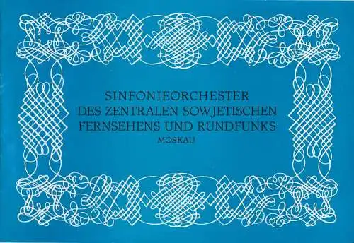 Rundfunk der DDR, Künstler-Agentur der DDR, Günther Pohlenz, Wolfgang Kühnelt: Programmheft SINFONIEORCHESTER DES ZENTRALEN SOWJETISCHEN FERNSEHENS UND RUNDFUNKS MOSKAU Gastspiel November 1978. 