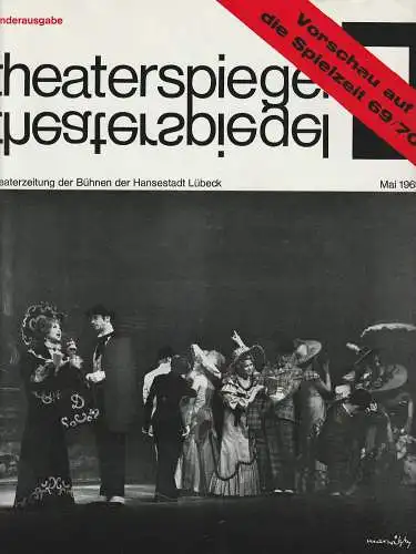 Bühnen der Hansestadt Lübeck, Karl Vibach, Heiner Bruns, Barbara Pelz: Programmheft THEATERSPIEGEL SONDERAUSGABE Mai 1969 Bühnen Lübeck. 