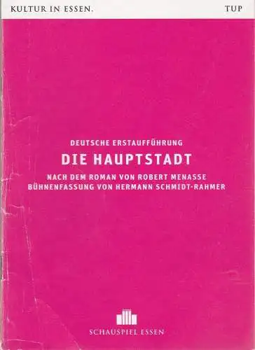 Theater und Philharmonie Essen, Schauspiel Essen, Berger Bergmann, Christian Tombeil, Charlotte Weidinger, Carola Hannusch, Jan Frerichs, Martin Kaufhold ( Probenfotos ): Programmheft Robert Menasse DIE HAUPTSTADT Premiere 5. Oktober 2018 Grillo Theater S