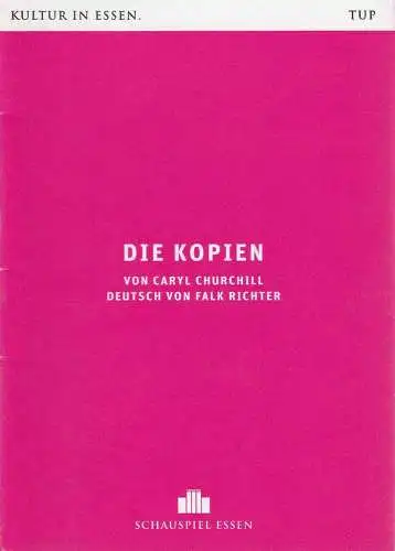 Theater und Philharmonie Essen, Schauspiel Essen, Berger Bergmann, Christian Tombeil, Florian Heller, Jan Frerichs, Diana Küster ( Probenfotos ): Programmheft Caryl Churchill DIE KOPIEN Premiere 3. Februar 2016 Box Spielzeit 2015 / 2016. 