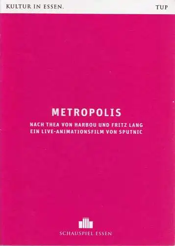Theater und Philharmonie Essen, Schauspiel Essen, Berger Bergmann, Christian Tombeil, Florian Heller, Jan Frerichs, Martin Kaufhold ( Probenfotos ): Programmheft nach Thea von Harbou und Fritz Lang METROPOLIS Casa 2018. 