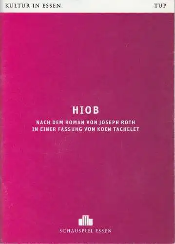 Theater und Philharmonie Essen, Schauspiel Essen, Berger Bergmann, Christian Tombeil, Marc-Oliver Krampe, Jan Frerichs, Thilo Beu ( Probenfotos ): Programmheft Koen Tachelet HIOB Grillo Theater 2012. 