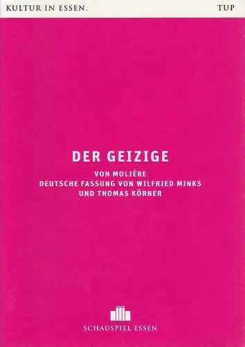 Theater und Philharmonie Essen, Schauspiel Essen, Berger Bergmann, Christian Tombeil, Daniel Thierjung, Carola Hannusch, Jan Frerichs, Martin Kaufhold ( Probenfotos ): Programmheft Moliere DER GEIZIGE Premiere 29. Dezember 2013 Grillo Theater Spielzeit 20