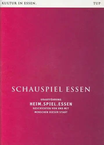 Theater und Philharmonie Essen, Schauspiel Essen, Berger Bergmann, Christian Tombeil, Carola Hannusch, Rebecca Loy, Jan Frerichs, Martin Kaufhold (Probenfotos): Programmheft Uraufführung HEIM.SPIEL.ESSEN Premiere 23. März.. 