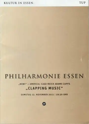 Theater und Philharmonie Essen, Johannes Bultmann, Berger Bergmann, Uta Appelbaum: Programmheft WDR Sinfonieorchester Köln CLAPPING MUSIC 12. November 2011 Philharmonie Essen. 