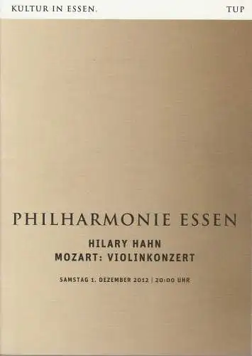 Theater und Philharmonie Essen, Johannes Bultmann, Berger Bergmann, Uta Appelbaum, Christoph Dittmann: Programmheft Violinkonzert HILARY HAHN Philharmonie Essen 2012. 