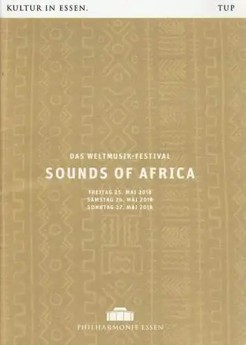 Theater und Philharmonie Essen, Berger Bergmann, Hein Mulders, Uta Rudzinski,  Maren Winterfeld: Programmheft WELTMUSICAL-FESTIVAL SOUNDS OF AFRICA 25. bis 27. Mai 2018 Philharmonie Essen. 