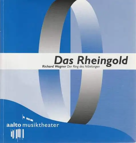 Theater und Philharmonie Essen, Otmar Herren, Wolf-Dieter Hauschild, Wolfgang Binal, Bernward Kraft: Programmheft Richard Wagner DAS RHEINGOLD Aalto Musiktheater 1994. 