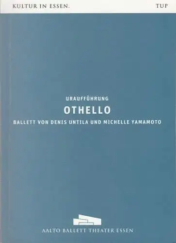 Theater und Philharmonie Essen, Berger Bergmann, Ben Van Cauwenbergh, Stefan Soltesz, Nils Szczepanski, Bettina Stöß ( Probenfotos ): Programmheft  Uraufführung Aalto Ballett Theater Essen.. 