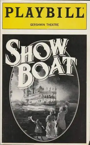 Playbill inc., Gershwin Theatre, Judy Samelson, Louis Botto, Andrew Gans, Sandra Mardenfeld, Kevin Reardon: Programmheft J. Kern / O.  Hammerstein II SHOW BOAT Gershwin Theatre 1995. 