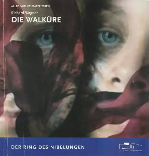 Theater und Philharmonie Essen, Berger Bergmann, Stefan Soltesz, Norbert Abels, Ina Wragge, Thili Beu ( Probenfotos ): Programmheft Richard Wagner DIE WALKÜRE Aalto Musiktheater Essen 2009. 