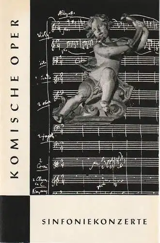 Komische Oper Berlin,  Horst Seeger, Martin Vogler, Dietrich Kaufmann: Programmheft 6. SINFONIEKONZERT ORCHESTER  KOMISCHE OPER 14. März 1963. 