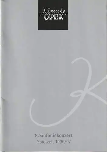 Komische Oper Berlin,  Albert Kost, Joachim Großkreutz: Programmheft 8. SINFONIEKONZERT ORCHESTER KOMISCHE OPER 29. Mai 1997. 