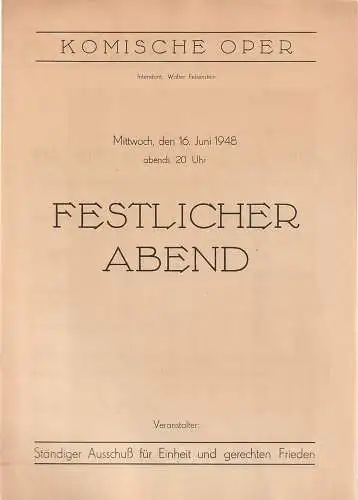Komische Oper , Walter Felsenstein: Programmheft FESTLICHER ABEND 16. Juni 1948 Spielzeit 1947 / 48. 