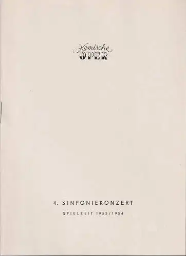 Komische Oper, Götz Friedrich: Programmheft 4. SINFONIEKONZERT  DES ORCHESTERS DER  KOMISCHEN OPER 26. März 1954 Spielzeit 1953 / 54. 