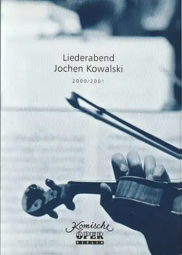 Komische Oper, Albert Kost, Joachim Großkreutz, Sirko Wahsner: Programmheft LIEDERABEND JOCHEN KOWALSKI 2. Juli 2001 Komische Oper. 