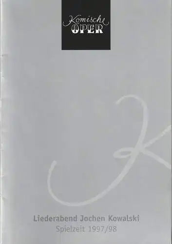 Komische Oper Berlin, Albert Kost, Hans-Jochen Genzel: Programmheft LIEDERABEND JOCHEN KOWALSKI LIEDER AUS DEUTSCHLAND 12.September 1997 Komische Oper Spielzeit 1997 / 98   47. Berliner Festwochen. 