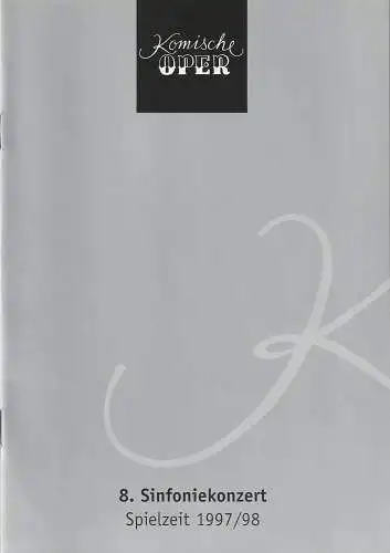 Komische Oper Berlin,  Albert Kost, Joachim Großkreutz: Programmheft 8. SINFONIEKONZERT ORCHESTER KOMISCHE OPER 14. Mai 1998. 